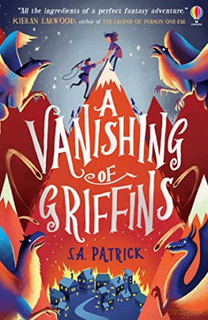 A Vanishing of Griffins (Songs of Magic): 1 - S.A. Patrick [KSIĄŻKA]