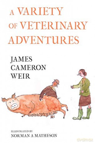 A Variety of Veterinary Adventures - James Cameron Weir [KSIĄŻKA]