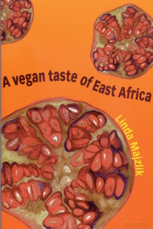 A Vegan Taste of East Africa (Vegan Cookbooks) - Linda Majzlik [KSIĄŻKA]