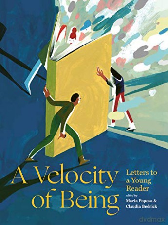 A Velocity of Being: Letters to A Young Reader - Maria Popova [KSIĄŻKA]