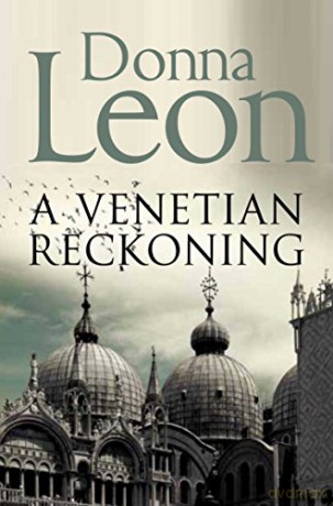 A Venetian Reckoning: Donna Leon (Commissario Brunetti, 4) - Donna Leon [KSIĄŻKA]