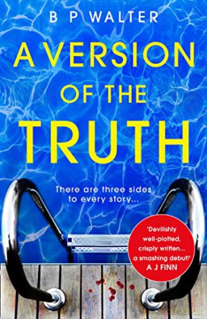 A Version of the Truth: A twisting, clever read for fans of Anatomy of a Scandal - B P Walter [KSIĄŻKA]