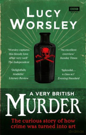 A Very British Murder - Lucy Worsley [KSIĄŻKA]