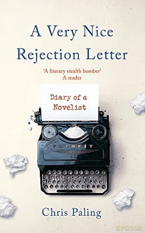 A Very Nice Rejection Letter: Diary of a Novelist - Chris Paling [KSIĄŻKA]