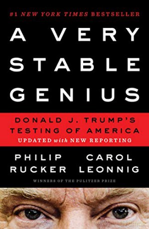 A Very Stable Genius: Donald J. Trump's Testing of America - Carol Leonnig [KSIĄŻKA]