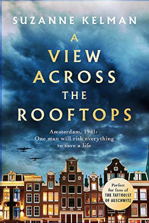 A View Across the Rooftops: An epic, heart-wrenching and gripping World War Two historical novel - Suzanne Kelman [KSIĄŻKA]