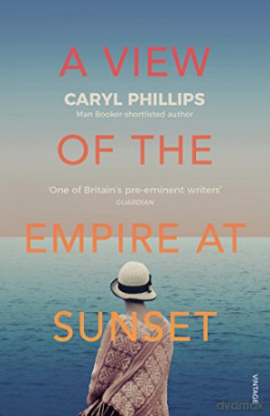 A View of the Empire at Sunset - Caryl Phillips [KSIĄŻKA]