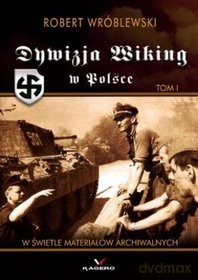 Dywizja Wiking Tom I  - Wróblewski Robert [KSIĄŻKA]