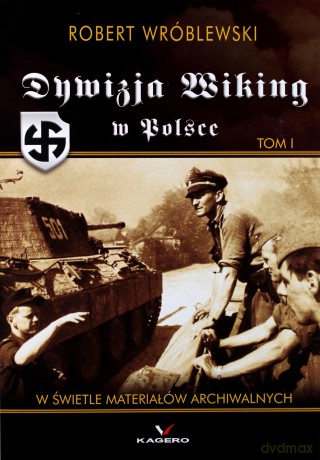 Dywizja Wiking Tom I  - Wróblewski Robert [KSIĄŻKA]