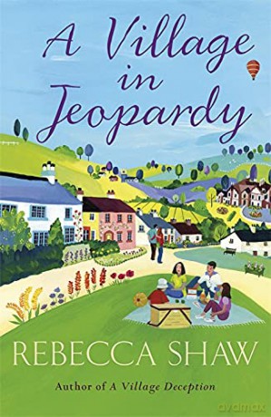 A Village in Jeopardy (TURNHAM MALPAS) - Rebecca Shaw [KSIĄŻKA]