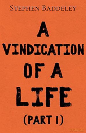 A Vindication of a Life - Stephen Baddeley [KSIĄŻKA]
