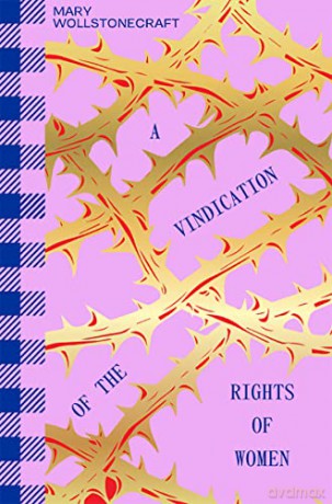 A Vindication of the Rights of Woman - Mary Wollstonecraft [KSIĄŻKA]