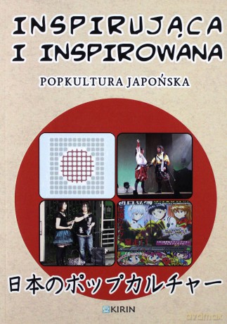 Inspirująca i inspirowana. Popkultura japońska [KSIĄŻKA]