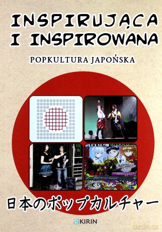 Inspirująca i inspirowana. Popkultura japońska [KSIĄŻKA]