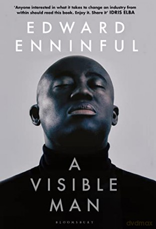 A Visible Man: The Top 5 Sunday Times bestseller and BBC Radio 4 Book of the Week - Edward Enninful [KSIĄŻKA]