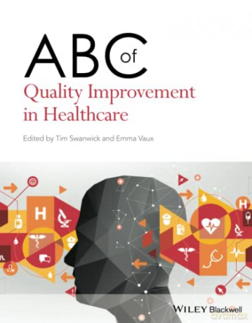 ABC of Quality Improvement in Healthcare (ABC Series) - Tim Swanwick [KSIĄŻKA]