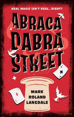 Abracadabra Street - Mark Roland Langdale [KSIĄŻKA]