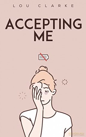 Accepting ME - Lou Clarke [KSIĄŻKA]