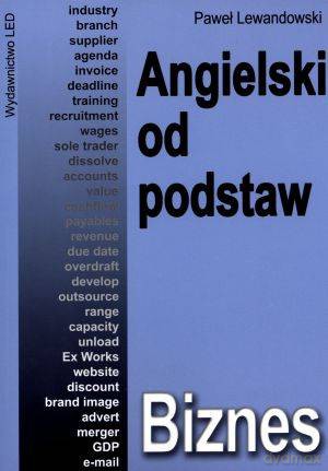 Angielski od podstaw - Biznes - Paweł Lewandowski [KSIĄŻKA]