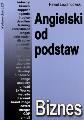 Angielski od podstaw - Biznes - Paweł Lewandowski [KSIĄŻKA]