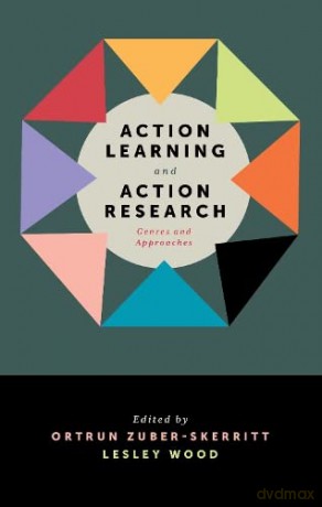 Action Learning and Action Research: Genres and Approaches [KSIĄŻKA]
