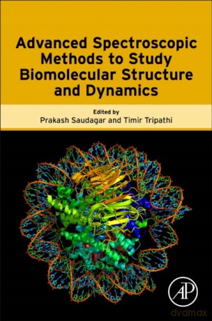 Advanced Spectroscopic Methods to Study Biomolecular Structure and Dynamics - Prakash Saudagar [KSIĄŻKA]
