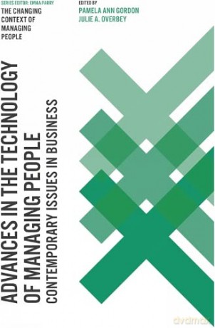 Advances in the Technology of Managing People: Contemporary Issues in Business (The Changing Context of Managing People) [KSIĄŻKA]