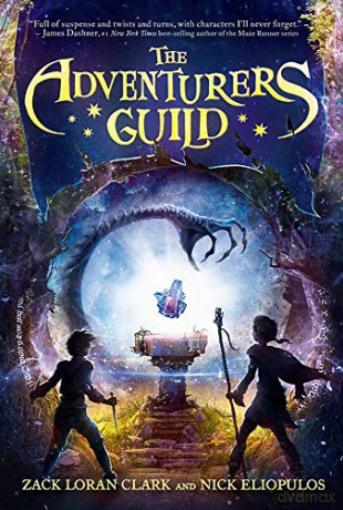 Adventurers Guild, The: 1 - Zack Loran Clark [KSIĄŻKA]