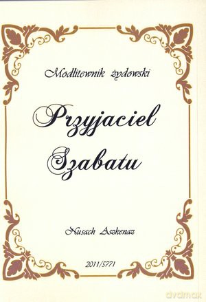 Przyjaciel Szabatu. Modlitewnik żydowski - Maciej Szczukowski [KSIĄŻKA]