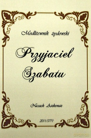 Przyjaciel Szabatu. Modlitewnik żydowski - Maciej Szczukowski [KSIĄŻKA]