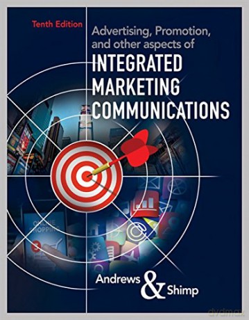 Advertising, Promotion, and other aspects of Integrated Marketing Communications (Mindtap Course List) - J. Craig Andrews [KSIĄŻKA]