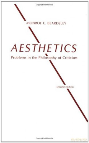 Aesthetics: Problems in the Philosophy of Criticism - Monroe Beardsley [KSIĄŻKA]