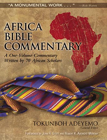Africa Bible Commentary Updated Ed: A One-Volume Commentary Written by 70 African Scholars - Adeyemo Tokunboh [KSIĄŻKA]