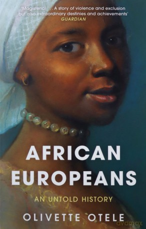 African Europeans: An Untold History - Olivette Otele [KSIĄŻKA]