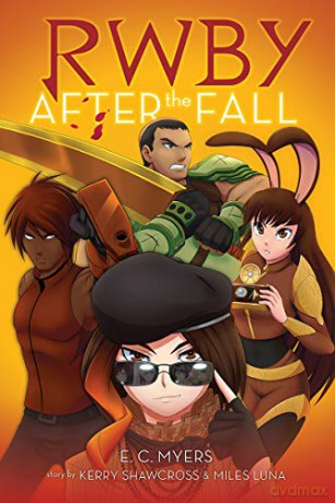 After the Fall (RWBY, Book 1): Volume 1 - E.C. Myers [KSIĄŻKA]