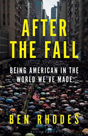 After the Fall: The Rise of Authoritarianism in the World We've Made - Ben Rhodes [KSIĄŻKA]