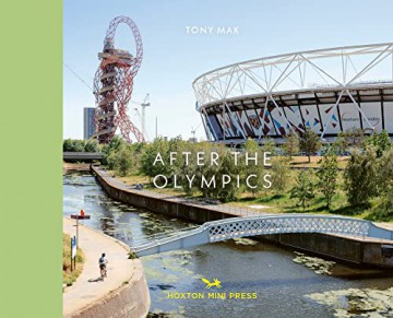 After The Olympics: The regeneration of Stratford - Mak [KSIĄŻKA]