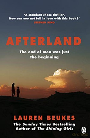Afterland: The gripping feminist thriller from the author of Apple TV's Shining Girls - Lauren Beukes [KSIĄŻKA]