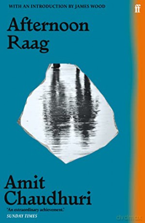 Afternoon Raag - Amit Chaudhuri [KSIĄŻKA]