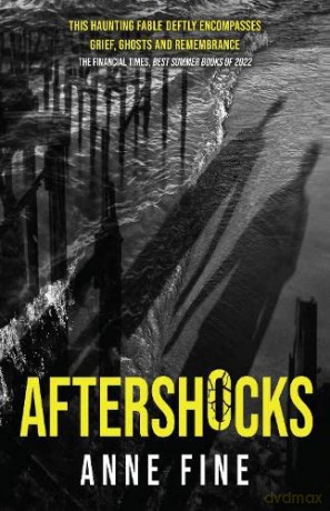Aftershocks - Anne Fine [KSIĄŻKA]