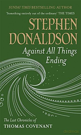Against All Things Ending: The Last Chronicles of Thomas Covenant - Stephen Donaldson [KSIĄŻKA]