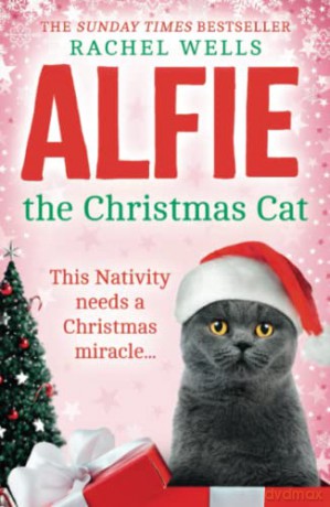 Alfie the Christmas Cat: Book 7 (Alfie series) - Rachel Wells [KSIĄŻKA]