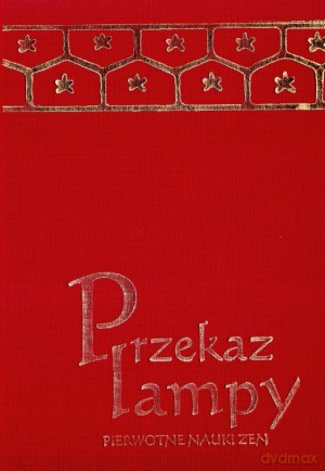 Przekaz lampy. Pierwotne nauki zen. [KSIĄŻKA]