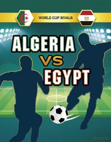 Algeria vs Egypt (World Cup Rivals) - Jules Allen [KSIĄŻKA]