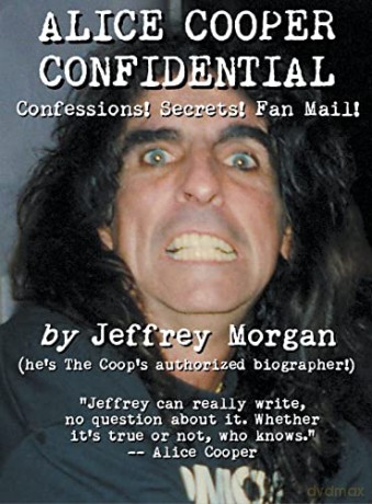 Alice Cooper Confidential: Confessions! Secrets! Fan Mail! - Jeffrey Morgan [KSIĄŻKA]