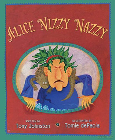 Alice Nizzy Nazzy - Tony Johnston [KSIĄŻKA]