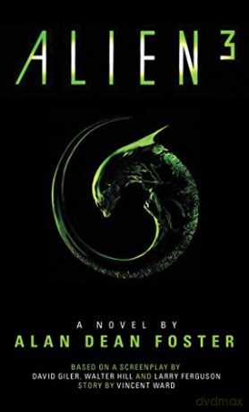 Alien 3: The Official Movie Novelization - Alan Dean Foster [KSIĄŻKA]