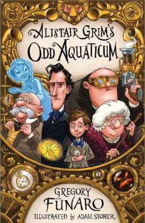Alistair Grim's Odd Aquaticum: Gregory Funaro - Gregory Funaro [KSIĄŻKA]