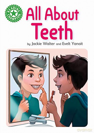 All About Teeth: Independent Reading Green 5 Non-fiction (Reading Champion) - Jackie Walter [KSIĄŻKA]