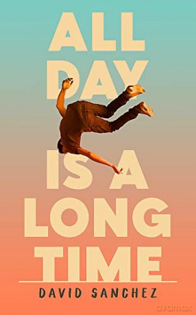 All Day Is A Long Time - David Sanchez [KSIĄŻKA]